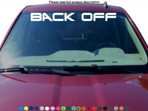 BACK OFF Windshield Sticker Decal Graphic lettering die cut car truck move over