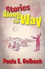 Stories Along the Way by Paula E Gelbach (Paperback / softback, 2013)
