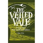 The Veiled Veil: Strange Tales from the Vale of the White Horse by Mike White (Paperback, 2016)