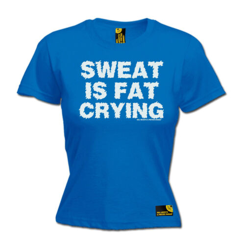 Sweat est Fat pleurs Femme SWPS T-Shirt Cadeau D/'anniversaire Entraînement Gym Entraînement