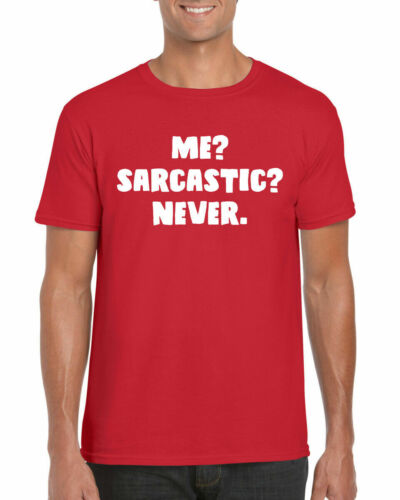 Mens Me Sarcastic Never T-Shirt Novelty Joke Funny Sarcasm Gift Adults Tee Top