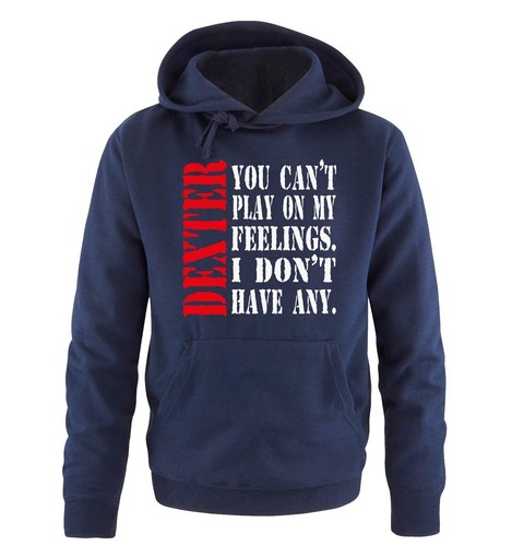 Dexter-You can /'t Play-Uomo Hoodie Tg S fino XXL DIV colori