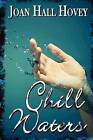 Chill Waters by Joan Hall Hovey (Paperback / softback, 2011)