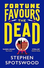 Fortune Favours the Dead: A dazzling murder mystery set... by Spotswood, Stephen