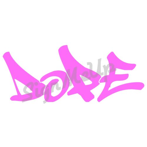 Dope Graffiti 8x3/" Decal Cool Window Sticker for Car Truck Laptop *20 Colors!!*