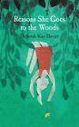 Reasons She Goes to the Woods by Deborah Kay Davies (Hardback, 2014)