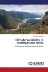 Climate Variability in Northeastern Iberia von Ahmed El Kenawy (2015, Taschenbuch)