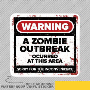 Funny Grunge Zombie Outbreak Signe Vinyle Sticker Autocollant Fenêtre Voiture Van Vélo 2749