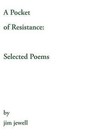 A Pocket of Resistance: Selected Poems by Jim Jewell (Hardback, 2013)