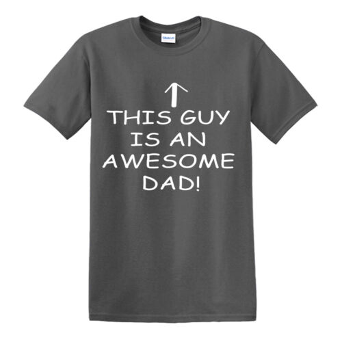 THIS GUY IS AN AWESOME DAD T-Shirt//Father Day Daddy Gift Present T-shirt S 5XL