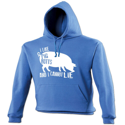 I Like Pig Butts And I Cannot Lie HOODIE birthday bacon foodie pork gift