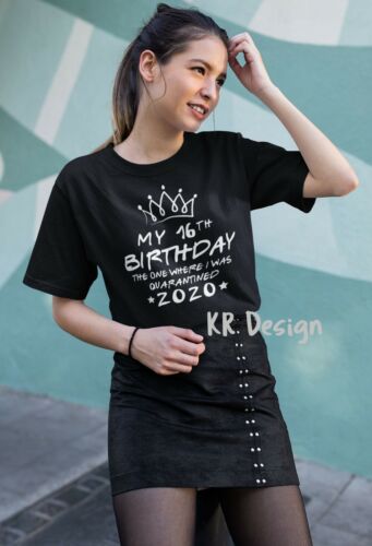 nn MY 16th Birthday Tshirt present for Friends Quarantine T-shirt lockdown virus 