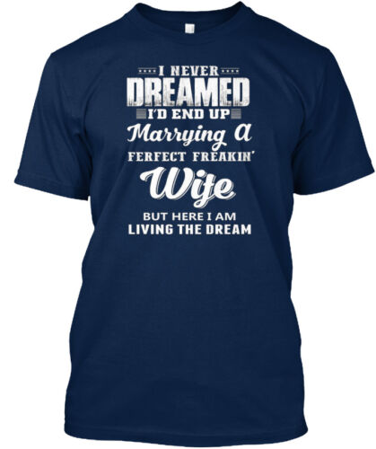 Rêvé de finir par épouser un parfait-Je n/'ai jamais je voudrais Standard Unisexe T-Shirt
