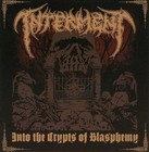 Into the Crypts of Blasphemy * by Interment (CD, Aug-2010, Pulverised Records)