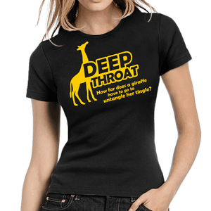 Deep Throat Giraffe Fun Spaß Adult Sprüche Comedy Lady Damen Girlie T-Shirt