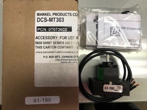 Markel DCS-MT303 Disconnect Switch 5600 UHMT Series Air Heaters 