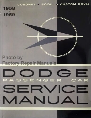 1958 1959 Dodge Coronet Custom Royal Factory Service Manual Shop Repair Reprint