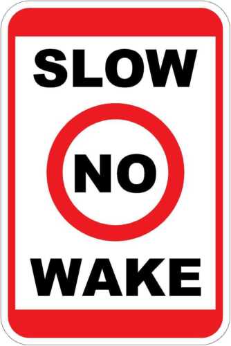 12 x 18 Business/Security Sign 3M Slow No Wake 
