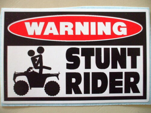 FUNNY WARNING STUNT RIDER ATV BIKE ATC QUAD WHEEL DARE DEVIL STICKER DECAL 130