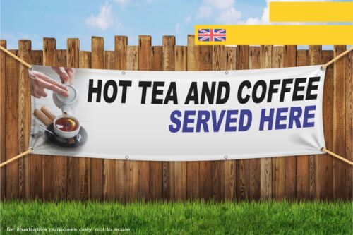 Hot Tea and Coffee Served Here Heavy Duty PVC Banner Sign 3321