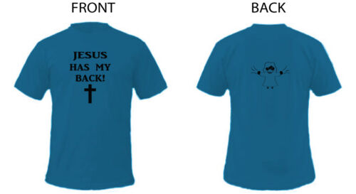 T Shirt Jesus Has My Back!