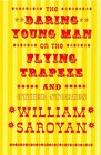 The Daring Young Man on the Flying Trapeze by William Saroyan (Paperback, 1997)
