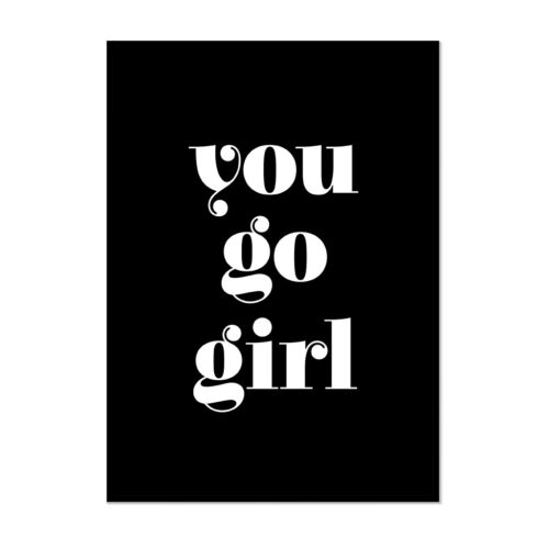 You Go Girl Typography Activism Art Girls Quote Girls Wall Art Feminist Art