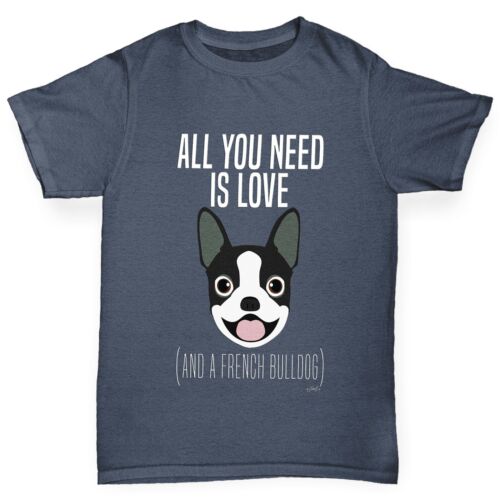 Twisted Envy Boy's All You Need Is A French Bulldog T-Shirt 