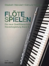 Elisabeth Weinzierl (u. a.) | Flöte Spielen, Band B, Klavierbegleitungen | Buch