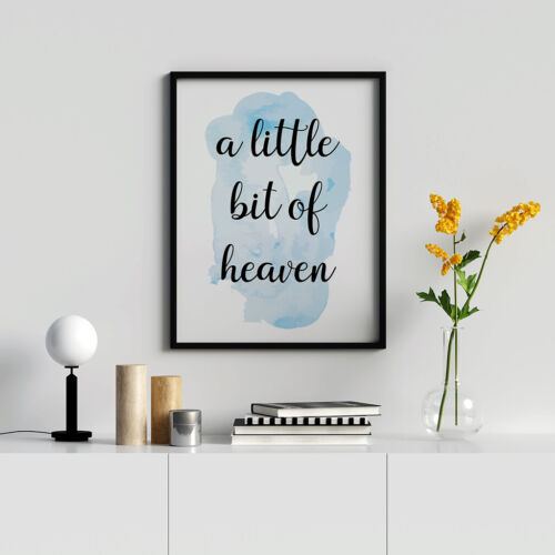 A Little Bit Of Heaven Quote Printed On Watercolour Design Poster For Home 