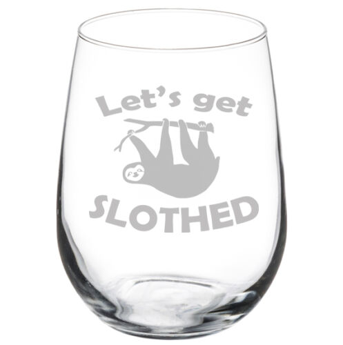Let's Get Slothed Sloth Funny Wine Glass 