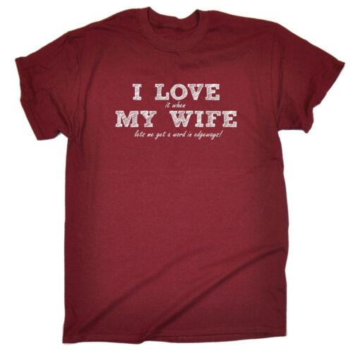 Me encanta cuando mi esposa palabra en edgeways Para hombres Camiseta Camiseta Regalo de Cumpleaños Marido 