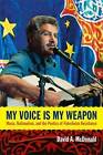 My Voice Is My Weapon: Music, Nationalism, and the Poetics of Palestinian Resistance by David A. McDonald (Hardback, 2013)