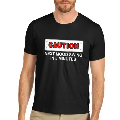 Men/'s Attention Next Mood Swing En 5 m drôle bipolaire Slogan T-Shirt