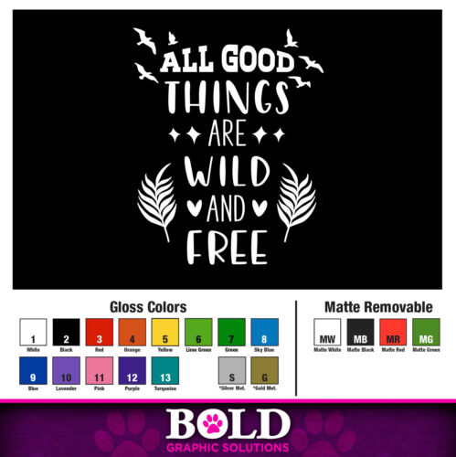 All Good Things Are Wild And Free Decal Window Sticker Car Decor Spirit Life