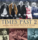Times Past 2: Every Picture Tells a Story: More Evocative Images from the Archives of the Herald and Evening Times: 2 by Russell Leadbetter (Paperback, 2006)