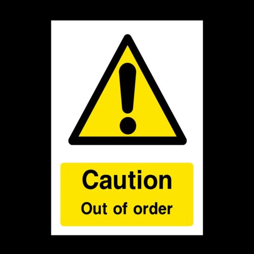 A6 A5 A4 WG48 Caution Out of Order Plastic Sign OR Sticker
