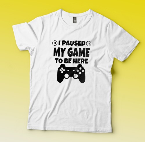 I Paused My Game To Be Here Gaming T-Shirt Gamer Tee Fast Free Shipping