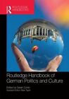 The Routledge Handbook of German Politics & Culture by Taylor & Francis Ltd (Hardback, 2014)