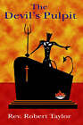 The Devil's Pulpit by Robert Taylor (Paperback, 2006)