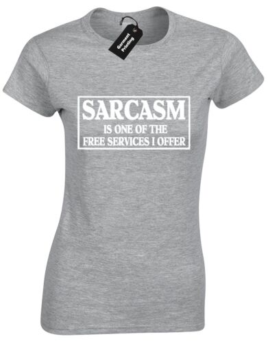 SARCASM IS ONE OF THE FREE SERVICES LADIES T SHIRT FUNNY NEW QUALITY PREMIUM TOP