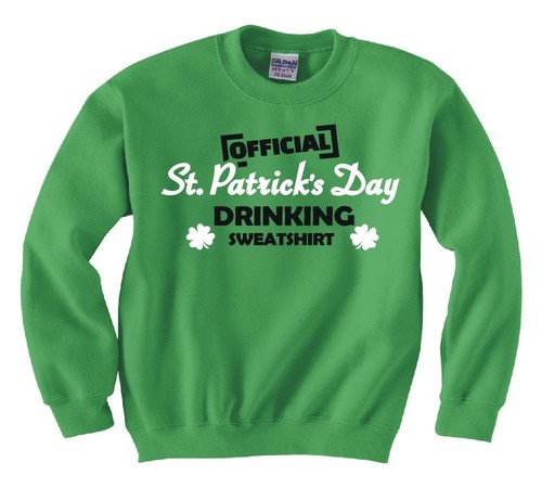 ST PATRICK/'S DAY /"OFFICIAL DRINKING SWEATSHIRT/" SWEATSHIRT NEW