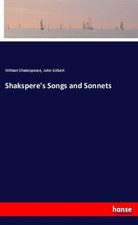Shakspere's Songs and Sonnets William Shakespeare