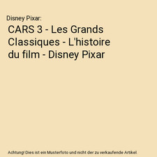 CARS 3 - Les Grands Classiques - L'histoire du film - Disney Pixar, Disney Pixar