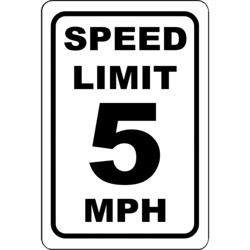 Aluminum Metal Sign Speed Limit 5 MPH 8/" X 12/"