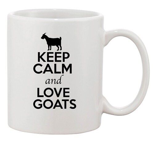 Keep Calm And Love Goats Billy Farm Animal Lover Funny Ceramic White Coffee Mug