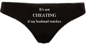 It/'s Not Cheating If My Husband Watches Cuckold Hotwife Slut Thong Panties Black