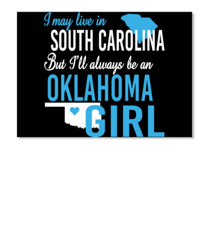 Details about  / I May Live In South Carolina But Always Be An Oklahoma Girl Sticker Landscape