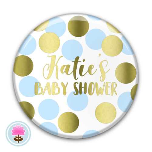 Baby Shower PIN BADGE Personalised BLUE /& GOLD DOT Boy/'s 58 mm