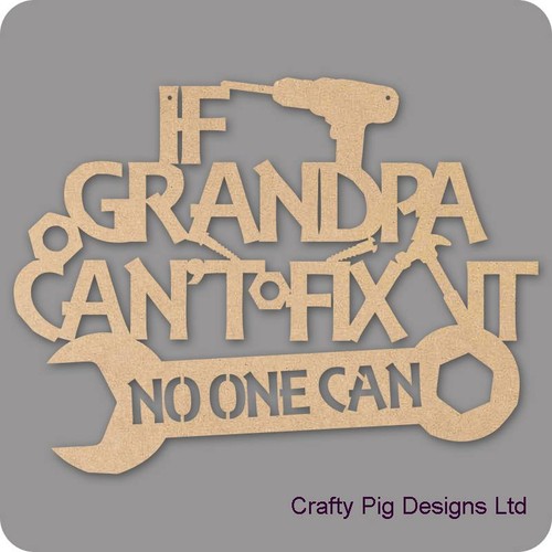 Si grand-père dévers fix it personne ne peut en bois mdf 3mm PLAQUE BLANC Craft Fête des Pères